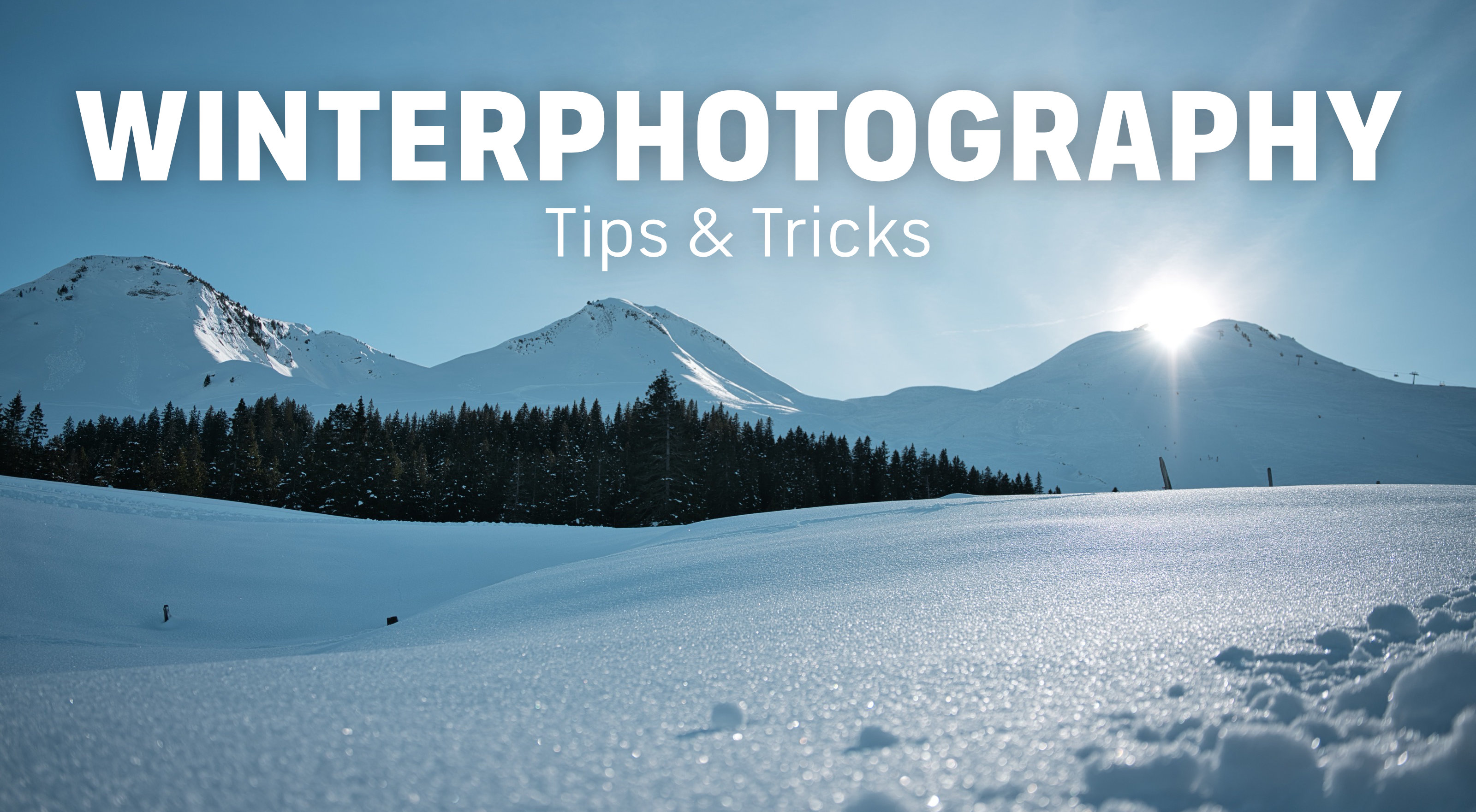 Winter Photography: The Most Common Problems – and How to Solve Them