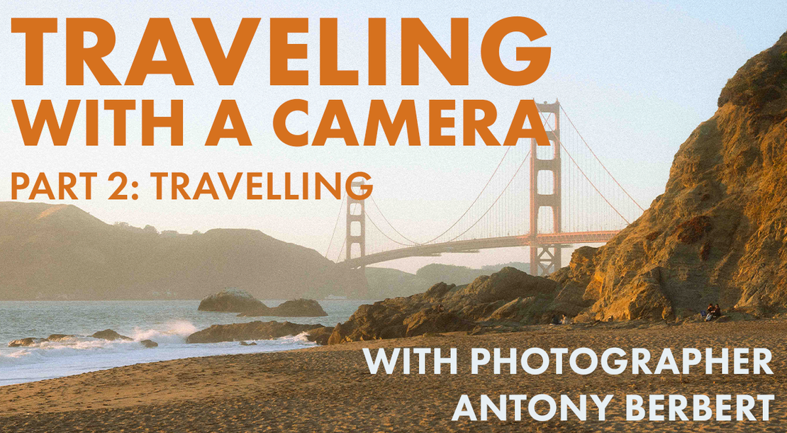 Travel Photography with Your Camera | Part 2: Travel Photography Tips for Perspective, Light & Storytelling